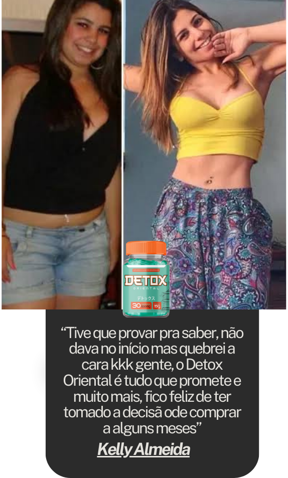 “Minha vida mudou, comecei a usar o detox oriental a 2 meses e foi a melhor coisa da minha vida. Obrigada a toda equipe e ao acompanhamento, está sendo tudo maravilhoso!” (3)